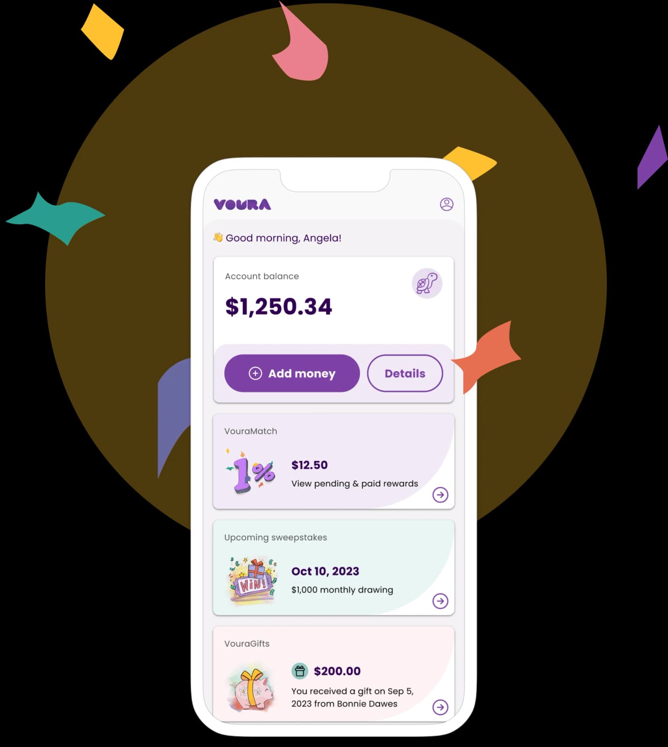 Mobile phone with Voura app dashboard screen, showing account balance of $1,250.34, VouraMatch balance of $12.50, options to Add Money and View Details, announcment of upcoming sweepstakes for $1,000 monthly drawing, and top of pie chart for Your investment portfolio.